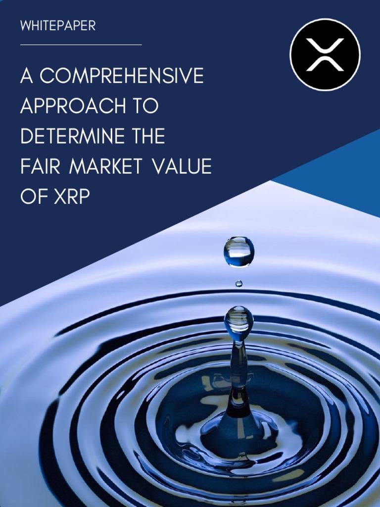 A Comprehensive Approach To Determine The Fair Market Value of XRP | PDF