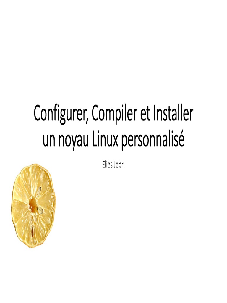 Compilation D’Un Noyau Linux | Compilation native de modules kernel sur ...