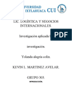 Lic. Logística Y Negocios Internacionales. Investigación Aplicada II. Investigación. Yolanda Alegría Colín. Kevin L. Martinez Avelar. GRUPO 303