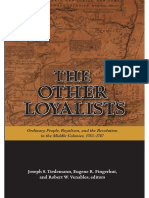 The Other Loyalists - Ordinary People, Royalism, and The Revolution in The Middle Colonies, 1763-1787 - Tiedemann - 2009