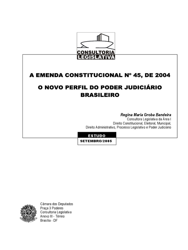 BANDEIRA, Regina Maria Groba. A EC 45_2004. O novo perfil do Poder ...