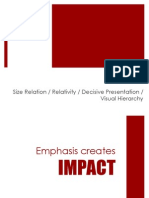 Emphasis: Size Relation / Relativity / Decisive Presentation / Visual Hierarchy