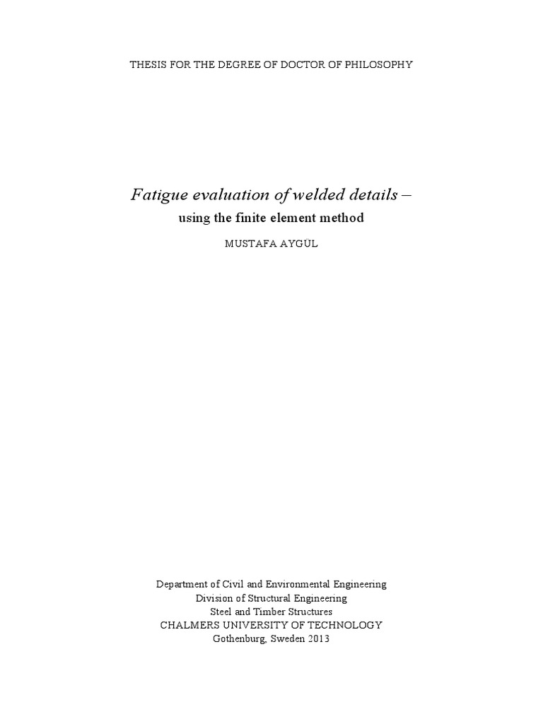 Fatigue Evaluation of Welded Details - : Using The Finite Element ...