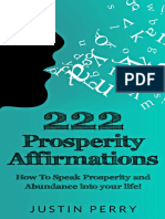 222 Prosperity Affirmations How To Speak Prosperity and Abundance Into Your Life (Perry Justin) (Z-Library)