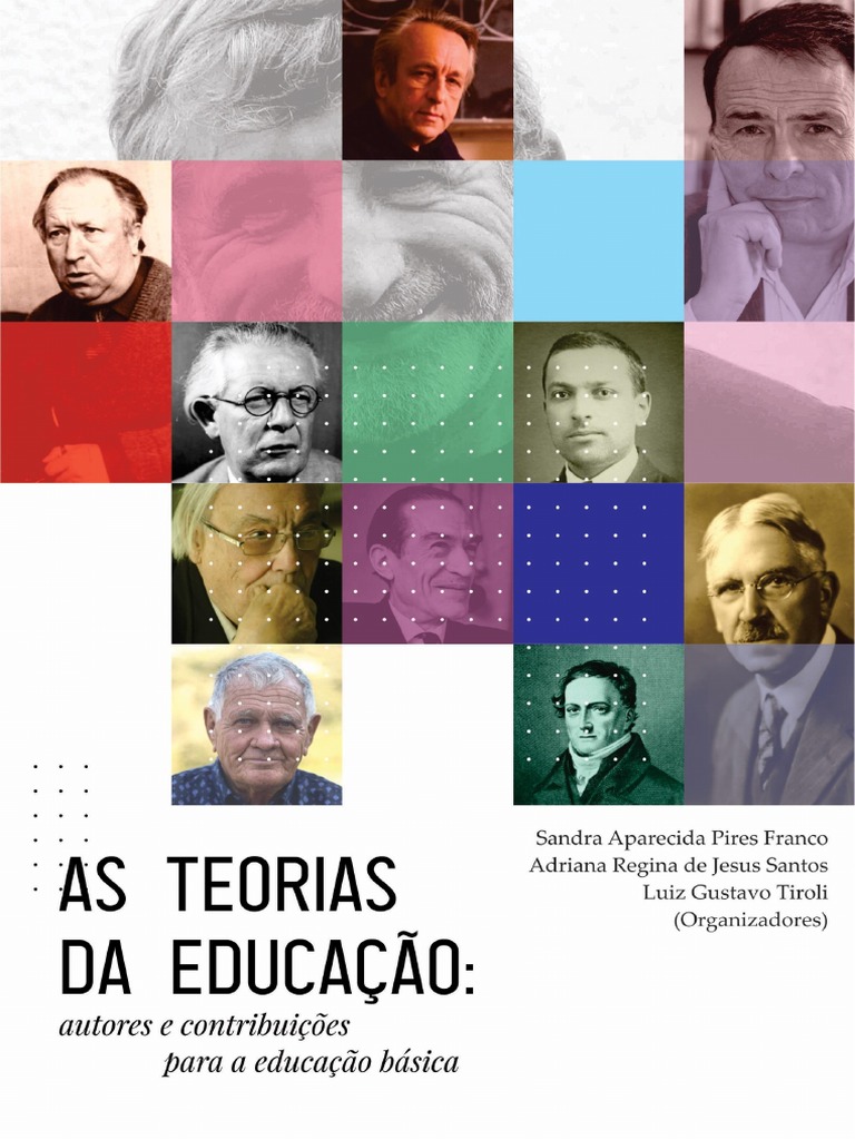 As teorias da Educação: Autores e contribuições para a Educação Básica ...