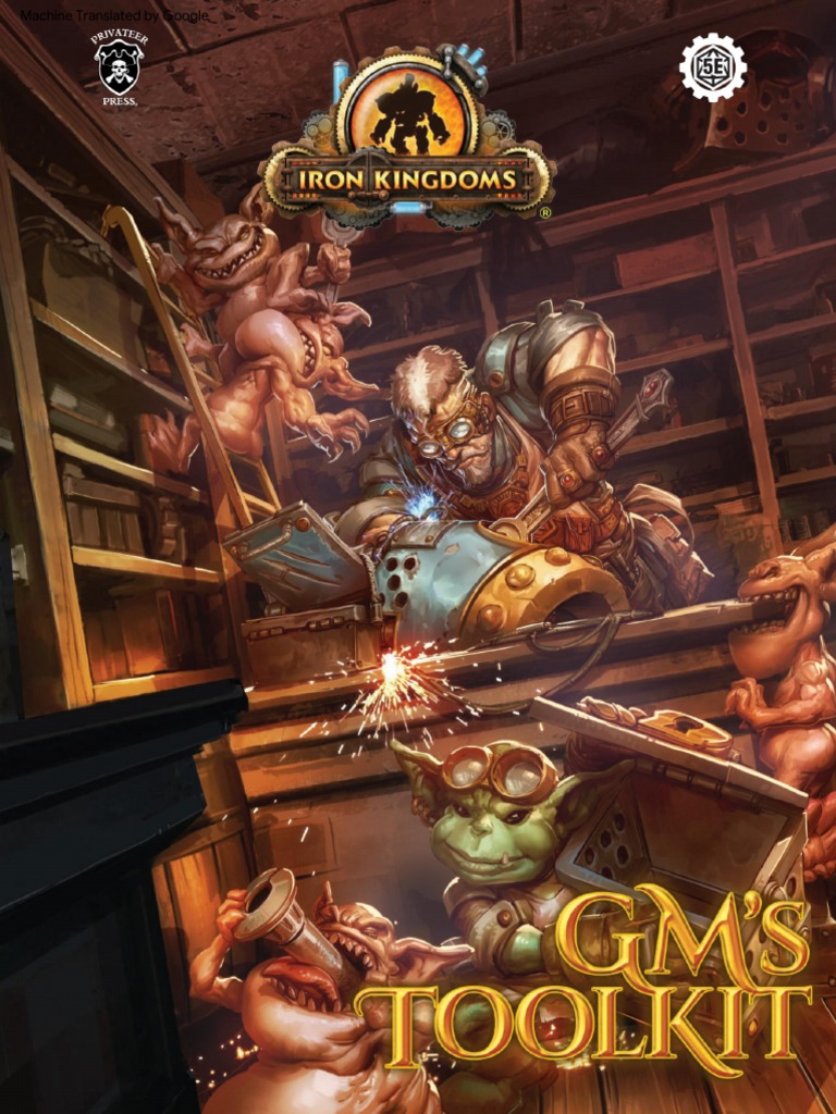 Iron Kingdoms 3ed (5e) Gm Tookit (Tradução Automática) PDF