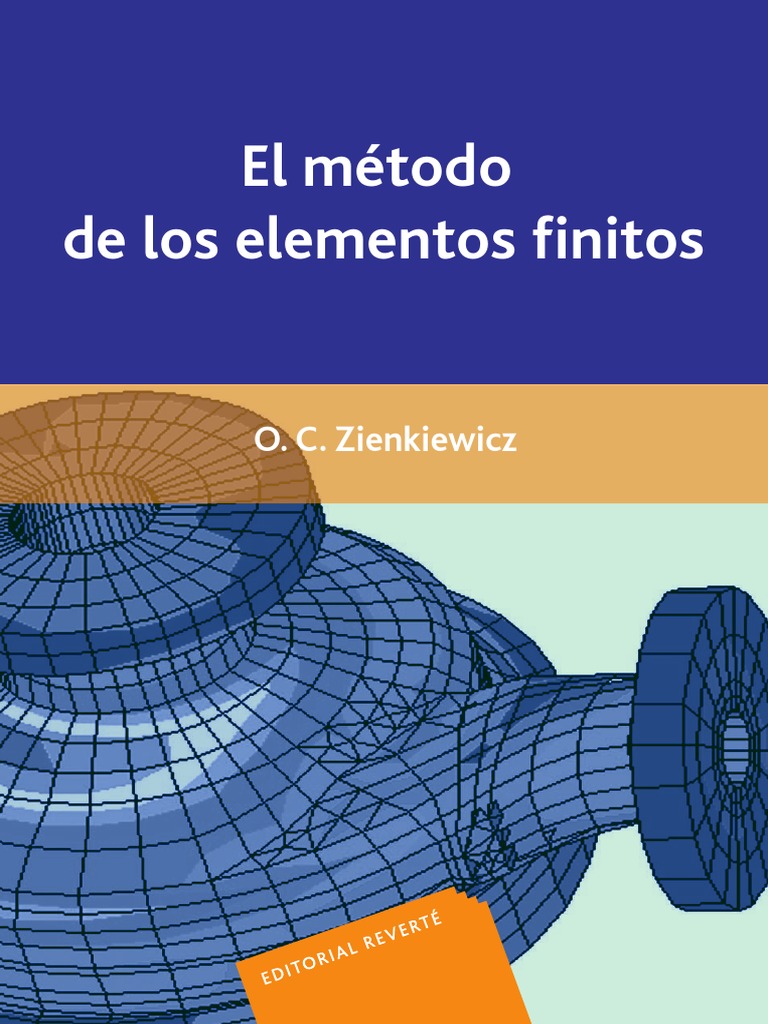 El Método de Los Elementos Finitos. O. C. Zienkiewicz | PDF