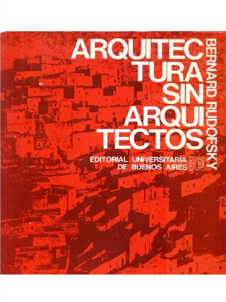 Rudofsky, Arquitectura Sin Arquitectos | PDF