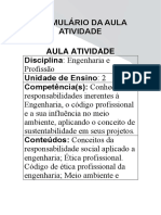 Formulário Da Aula Atividade Aula Atividade Disciplina: Engenharia e Unidade de Ensino: 2 Competência(s) : Conhecer As