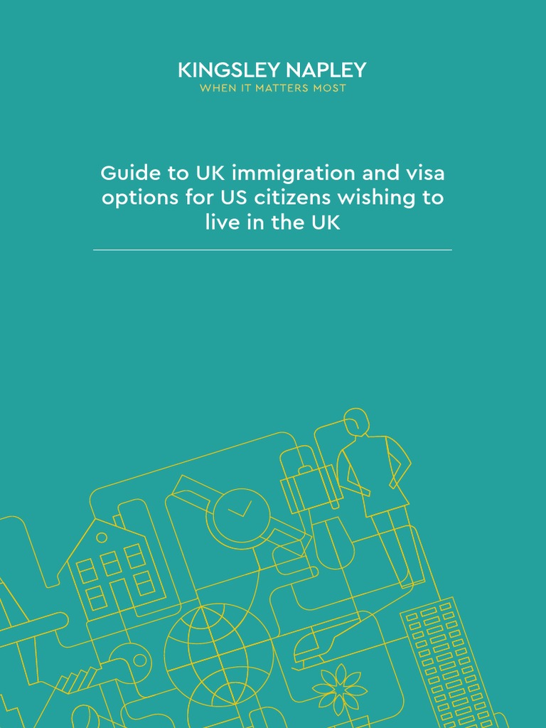 Guide To Uk Immigration and Visa Options For Us Citizens Wishing To Live in The Uk PDF