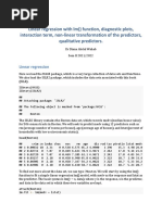 Linear Regression With LM Function, Diagnostic Plots, Interaction Term, Non-Linear Transformation of The Predictors, Qualitative Predictors