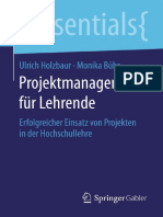 (Essentials) Ulrich Holzbaur, Monika Bühr (Auth.) - Projektmanagement Für Lehrende - Erfolgreicher Einsatz Von Projekten in Der Hochschullehre-Gabler Verlag (2015)