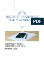 Financial Accounting Tally Workbook: Submitted By-Rushil Submitted To - Ms. Anita ROLL NO. 15321