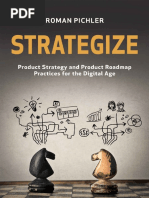 Strategize Product Strategy and Product Roadmap Practices For The