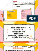 Generalidades Aparato Reproductor Femenino Ovarios, Trompas de Falopio y Utero