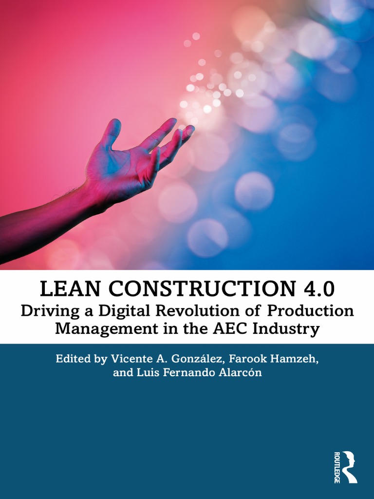 Lean Construction 4.0 - Driving A Digital Revolution | PDF | Lean ...