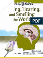 Seeing, Hearing, and Smelling The World