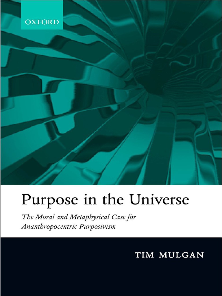 Tim Mulgan - Purpose in The Universe - The Moral and Metaphysical Case ...