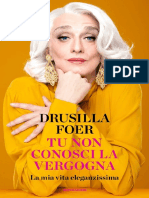 Drusilla Foer - Tu Non Conosci La Vergogna. La Mia Vita Eleganzissima