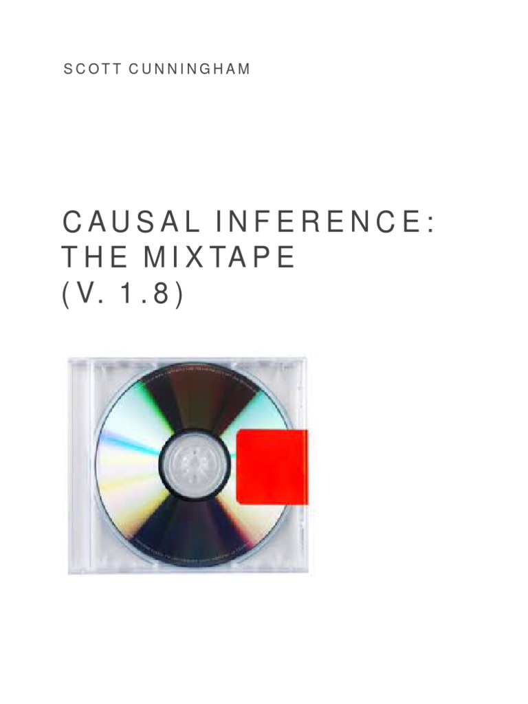 Scott cunningham causal inference the mixtape draft version v 1 8