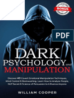 Dark Psychology and Manipulation Discover 40 Covert Emotional Manipulation Techniques Mind Control Brainwashing. Learn How... Cooper William