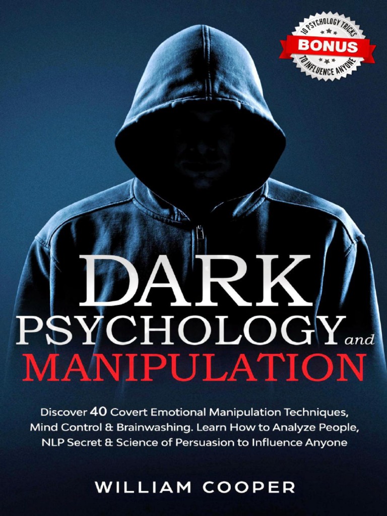 Dark Psychology And Manipulation Discover 40 Covert Emotional