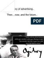 History of Advertising.. Then Now..and The Future.
