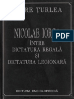 Petre Țurlea - Petre Țurlea-Nicolae Iorga Între Dictatura Regală Și Dictatura Legionară-Editura Enciclopedică (2001)