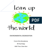 Environmental Degradation: Francis Nina Banaybanay BS Psychology MWF Theo 2 8am-9am