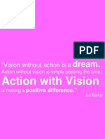 "Vision Without Action Is A