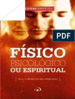 Físico, Psicológico Ou Espiritual - Alcione Emerich