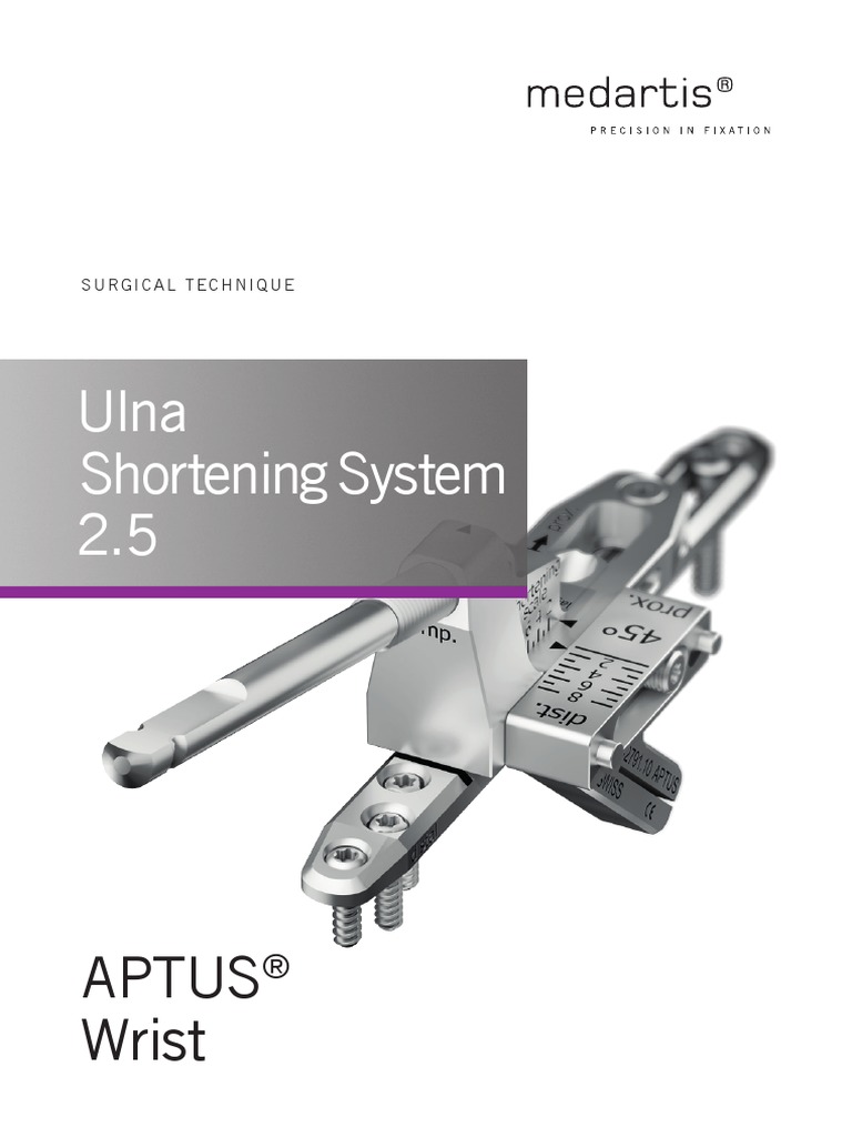 WRIST10010021 Ulna Shortening System 2.5 Surgical Technique PDF Musculoskeletal System