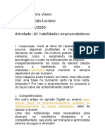 Nome: Valéria Vieira Professor: João Luciano Data:08/04/2020 Atividade:10 Habilidades Empreendedoras