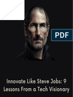 Innovate Like Steve Jobs - 9 Lessons From A Tech Visionary