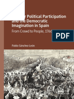 Popular Political Participation and The Democratic Imagination in Spain From Crowd To People, 1766-1868 by Pablo Sánchez León