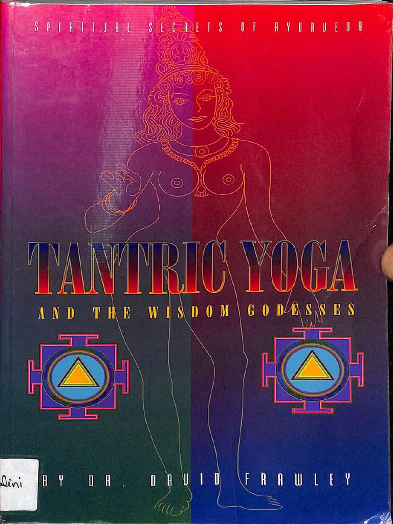 Toaz Info Tantric Yoga and The Wisdom Goddesses David Frawley PDF PR