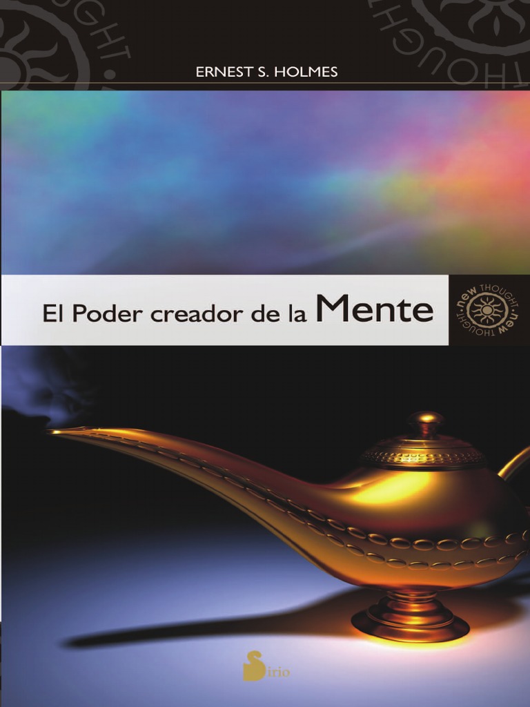 El Poder Creador De La Mente De Ernest Holmes Pdf Pensamiento Mente