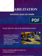 Rehabilitation: Reporter: Glazy Joy Araña