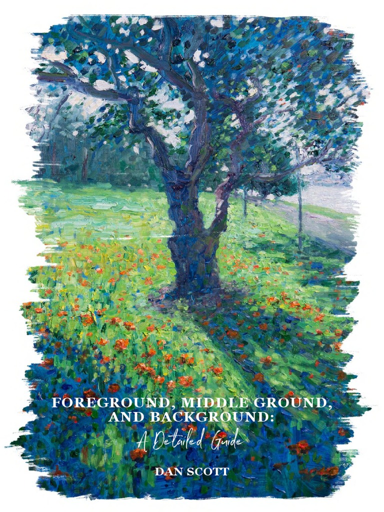 Foreground Middle Ground and Background - A Detailed Guide | PDF ...