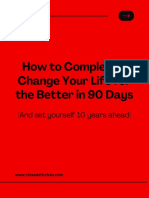 How To Completely Change Your Life For The Better