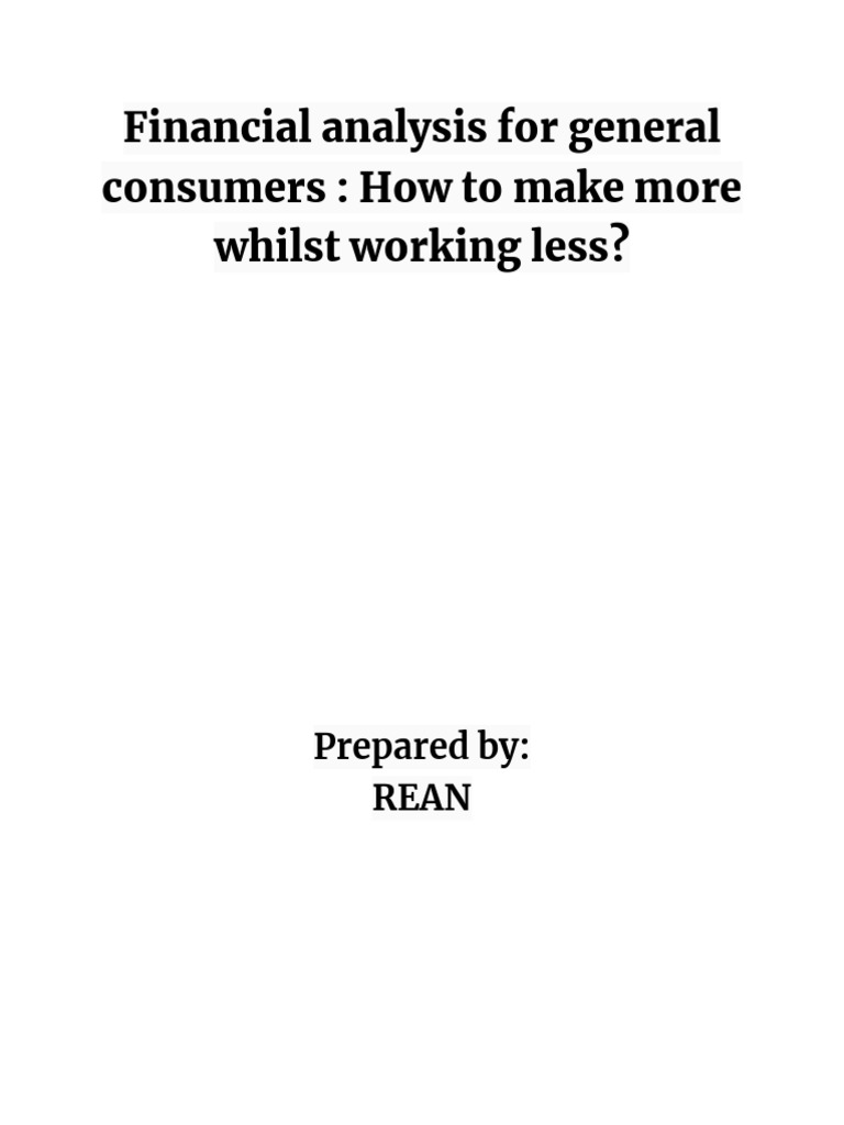 Financial analysis for general consumers how to make more whilst
