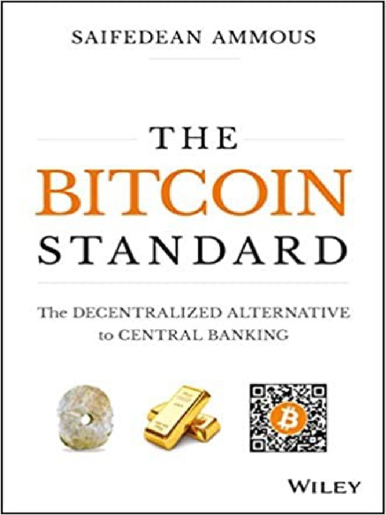 The Bitcoin Standard The Decentralized A | PDF