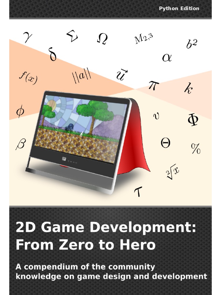 2D Game Development From Zero To Hero A Compendium of The Community  Knowledge On Game Design and Development (Python Edition) (Daniele Penazzo)  | PDF | Trigonometric Functions | Mathematics