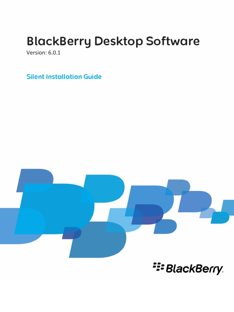 Blackberry Desktop Software Silent Installation Guide 1401961 ...
