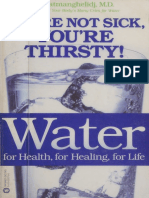 You Are Not Sick, You Are Thirsty - Water For Health, Healing, Life - 230626 - 133851