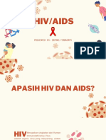 Hiv/Aids: Presented By: Erfina Ferdianty