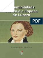 A Feminilidade Bíblica e A Esposa de Lutero - Valdecélia Martins