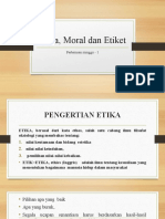 Pertemuan 1. Etika, Moral Dan Etiket