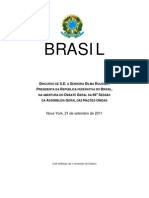 DISCURSO DE S.E. A SENHORA DILMA ROUSSEF,PRESIDENTA DA REPÚBLICA FEDERATIVA DO BRASIL, NA ABERTURA DO DEBATE GERAL DA 66 A SESSÃO DA ASSEMBLÉIA GERAL DAS NAÇÕES UNIDAS