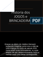 Historia Dos JOGOS e BRINCADEIRAS